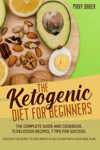 Cover for Mary Baker · The Ketogenic Diet for Beginners (Paperback Book) (2020)