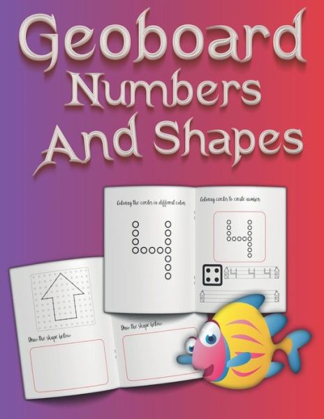 Cover for Happy Place · Geoboards Numbers and Shapes: Numbers 1-10 + Basic Shapes Fine Motor Fun! (Paperback Book) (2020)