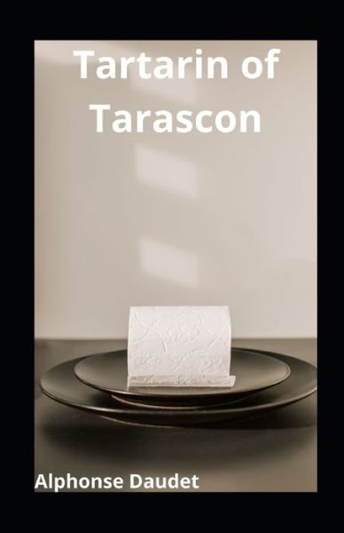 Cover for Alphonse Daudet · Tartarin of Tarascon illustrated (Pocketbok) (2021)
