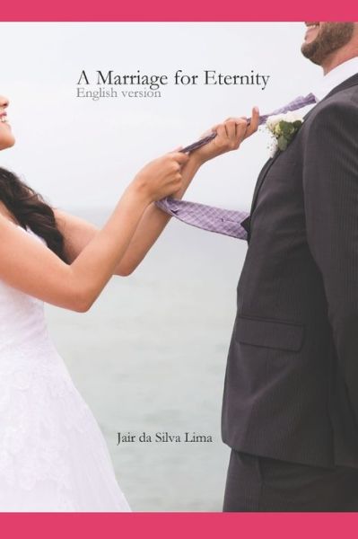 Cover for Jair Da Silva Lima · A Marriage for Eternity: English version (Paperback Book) (2019)