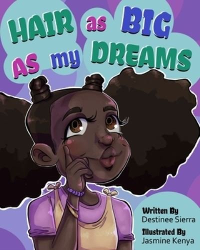 Cover for Destinee Sierra · Hair as Big as my Dreams (Paperback Bog) (2020)