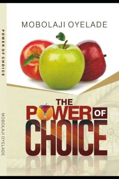 Cover for Mobolaji Oyelade · The Power of Choice (Paperback Book) (2018)