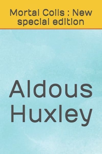 Cover for Aldous Huxley · Mortal Coils (Taschenbuch) (2020)