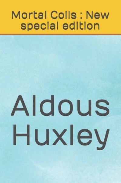 Cover for Aldous Huxley · Mortal Coils (Paperback Book) (2020)