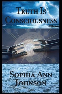 Cover for Sophia Ann Johnson · Truth Is Consciousness (Paperback Book) (2020)