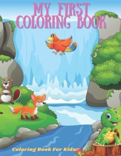 Anjelica Turner · My First Coloring Book - Coloring Book For Kids (Paperback Book) (2020)