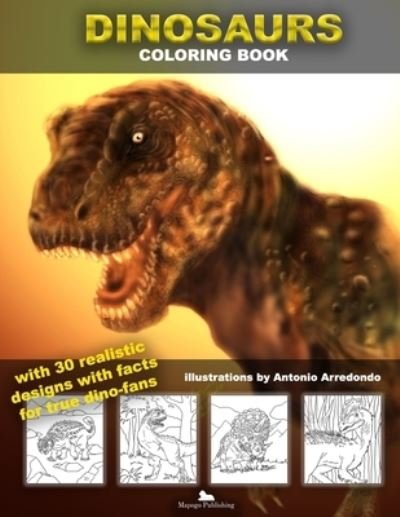 Dinosaurs Coloring book with realistic designs - Mapogo Publishing - Books - Independently Published - 9798703998694 - February 3, 2021