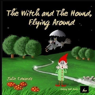 Cover for Julie Edwards · The Witch and The Hound, Flying Around (Paperback Book) (2021)