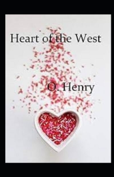 Cover for O Henry · Heart of the West Annotated (Taschenbuch) (2021)