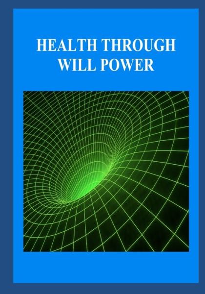 Cover for James J Walsh · Health Through Will Power (Paperback Book) (2021)