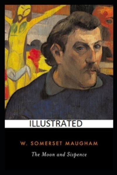 Cover for W Somerset Maugham · The Moon and Sixpence (Paperback Book) (2021)