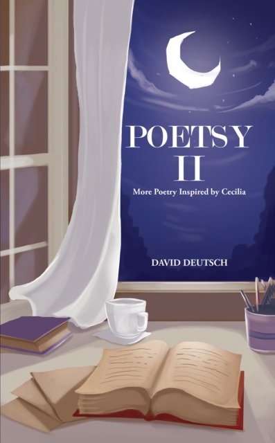Cover for David Deutsch · Poetsy II: More Poetry Inspired by Cecilia (Taschenbuch) (2024)