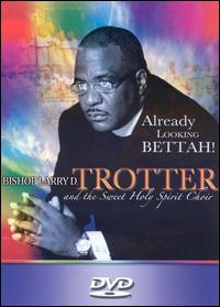 Already Looking Bettah - Trotter,larry / Sweet Holy Spirit - Filmy - WEA - 0014998414695 - 16 sierpnia 2005