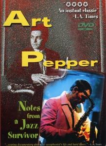 Notes from a Jazz Survivor - Art Pepper - Elokuva - Shanachie - 0016351631695 - tiistai 16. marraskuuta 1999