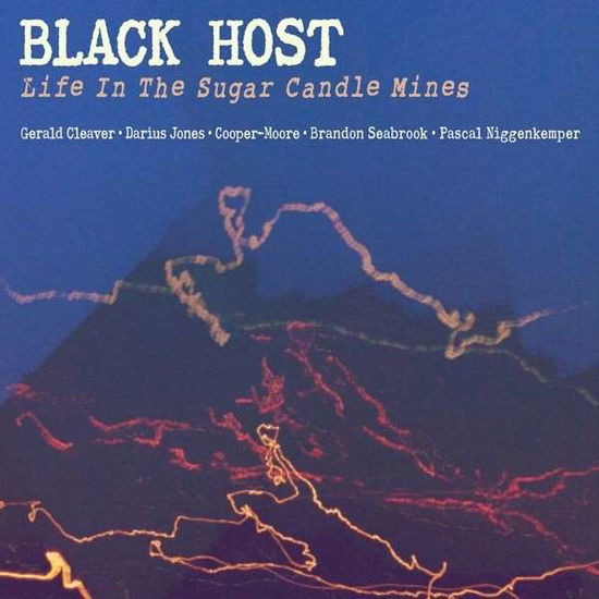 Cover for Black Host · Life In The Sugar Candle Mines (CD) [Digipak] (2013)