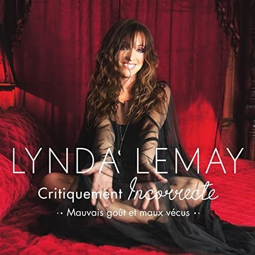 Lynda Lemay · Critiquement Incorrecte (mauvais Gout Et Maux Vecus) (CD) [Digipak] (2023)