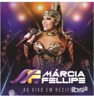 Ao Vivo Em Recife - Marcia Fellipe - Musikk - Universal Music - 0602557812695 - 19. januar 2018