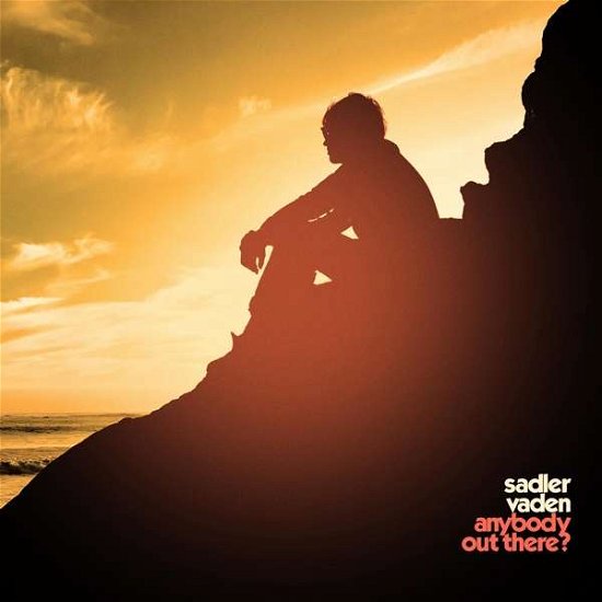 Sadler Vaden · Anybody Out There? (CD) (2020)