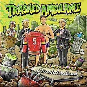 Cover for Trashed Ambulance · Future Considerations (CD) (2022)