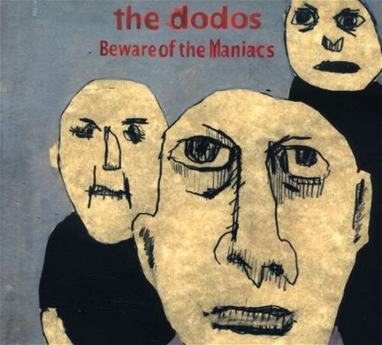 Cover for Dodos · Beware of the Maniacs (CD) (2008)