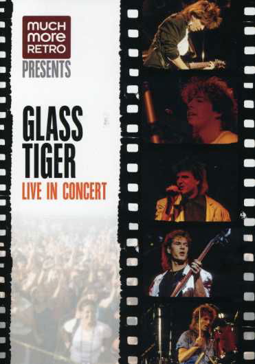 Live in Concert - Glass Tiger - Movies - ROCK - 0803057900695 - September 26, 2006