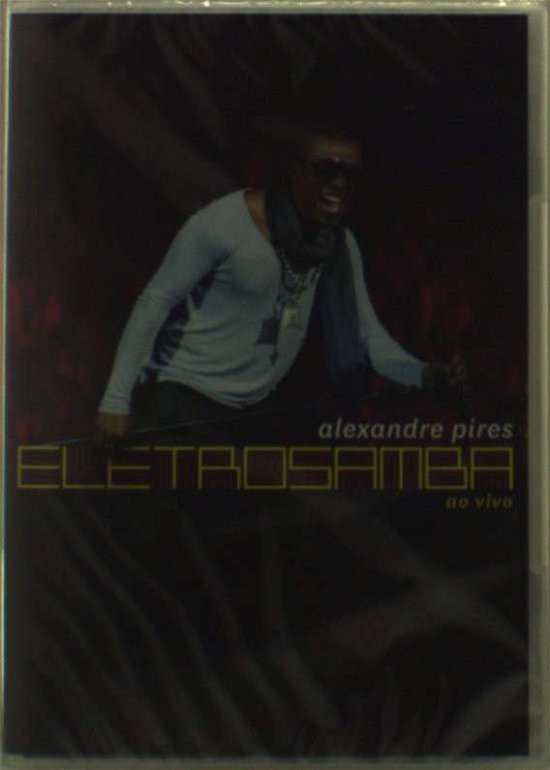 Alexandre Pires-electro Samba - Alexandre Pires - Film - BMG - 0887254233695 - 19. juli 2012