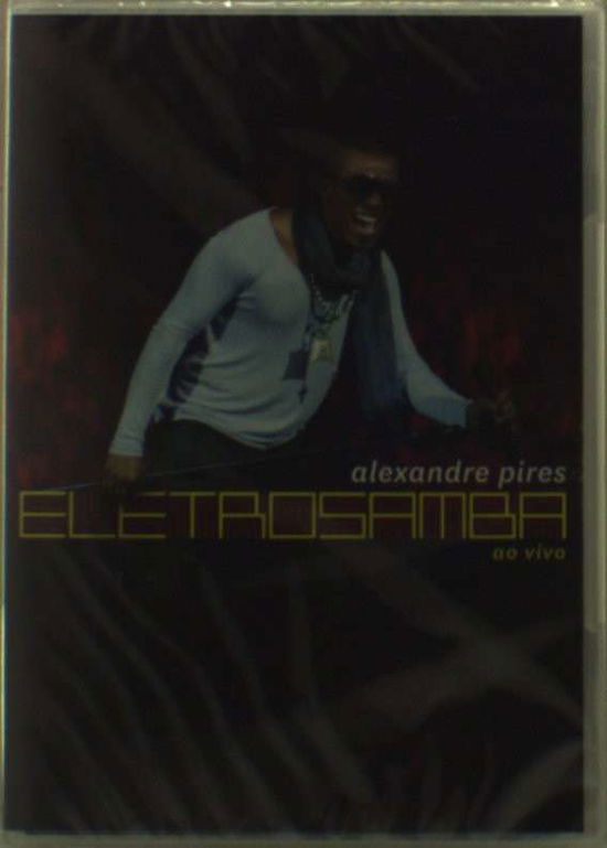 Cover for Alexandre Pires · Alexandre Pires-electro Samba (DVD) (2012)