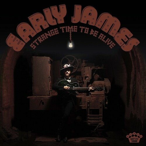 Cover for Early James · Strange Time to Be Alive (CD) (2022)