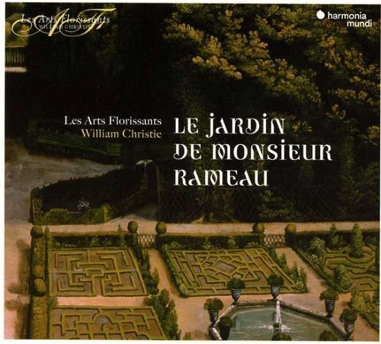 Cover for Les Arts Florissants / William Christie · Le Jardin De Monsieur Rameau (CD) (2018)