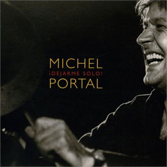 Cover for Michel Portal · Dejarme Solo (CD) [Repackaged] (1999)