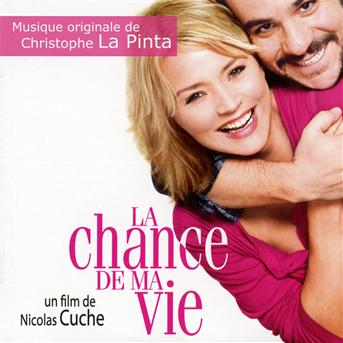 Cover for Christophe La Pinta · B.O. La Chance De Ma Vie (CD) (2011)