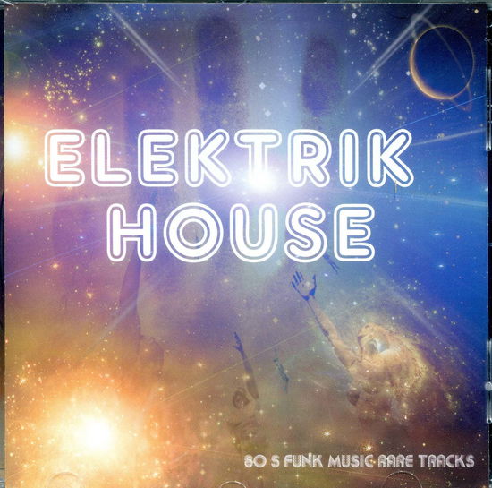 Greg&terri b,sedkaoui a... - Elektrik House - Music - SREM - 3760167367695 - February 21, 2017