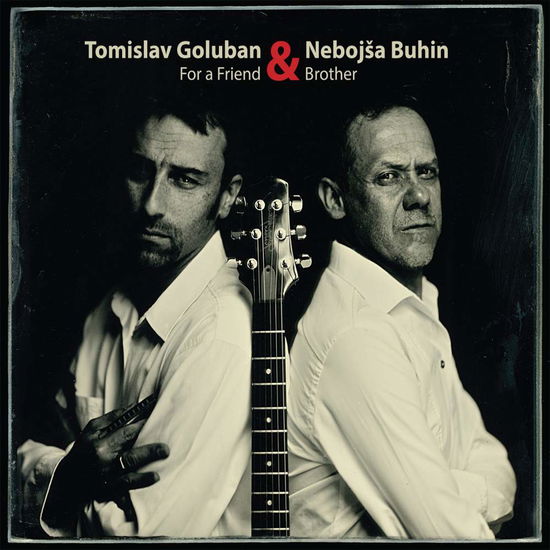 Cover for Tomislav Goluban · For a Friend &amp; Brother (CD) (2015)