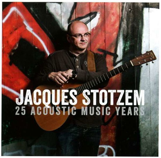 Cover for Jacques Stotzem · 25 Acoustic Music Years (CD) (2017)