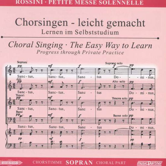 Cover for Gioacchino Rossini (1792-1868) · Chorsingen leicht gemacht:RossiniPetite Messe Solennelle (Sopran) (CD)