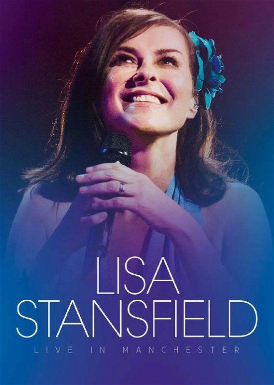 Live In Manchester - Lisa Stansfield - Filmes - EAR MUSIC - 4029759105695 - 28 de agosto de 2015