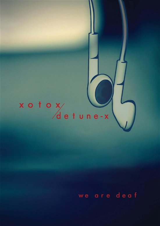 Cover for Xotox &amp; Detune-X · We Are Deaf (Lim.Ed. Box) (CD) [Limited edition] [Box set] (2009)