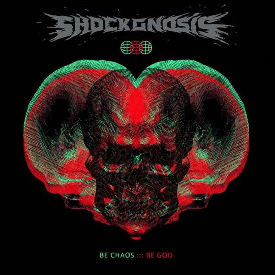 Cover for Shockgnosis · Be Chaos Be God (LP) (2021)