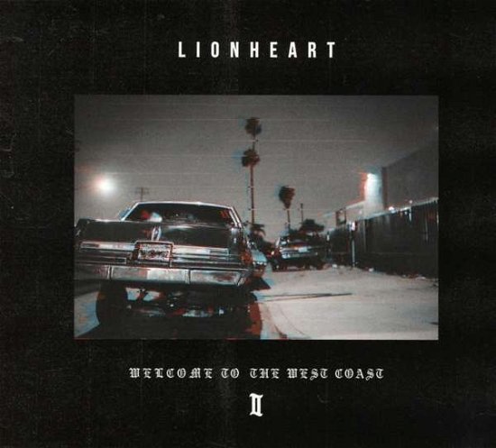 Cover for Lionheart · Welcome to the West Coast II (CD) (2017)