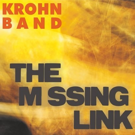Missing Link - Krohn Band - Musikk - 7Music - 4260437284695 - 6. august 2021