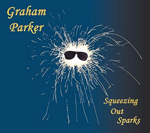 Squeezing out Sparks (& the Rumour) - Graham Parker - Musikk - MSI - 4938167022695 - 23. februar 2018