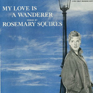 Cover for Rosemary Squires · My Love Is A Wonderer (CD) [Japan Import edition] (2022)