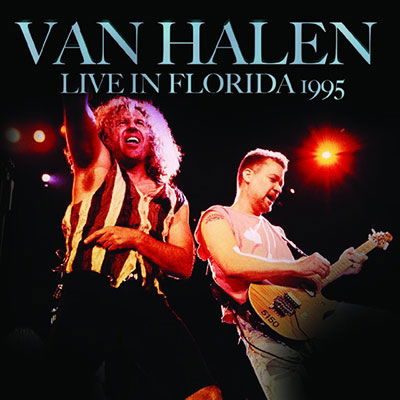 Live in Florida 1995 - Van Halen - Musik - RATS PACK RECORDS CO. - 4997184161695 - 28. April 2022