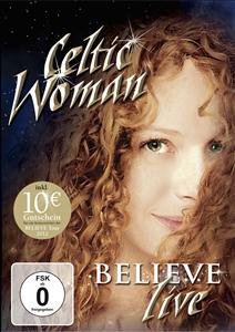 Cover for Celtic Woman · Believe - Live (DVD) (2012)