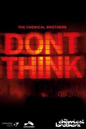 Don't Think - Chemical Brothers - Filmes - VIRGIN - 5099968015695 - 26 de março de 2012