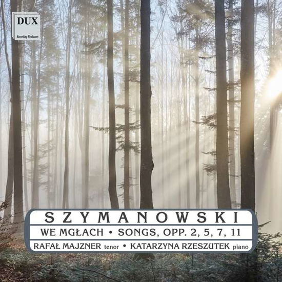 Cover for Szymanowski / Majzner / Rzeszutek · We Mglach / Songs (CD) (2018)