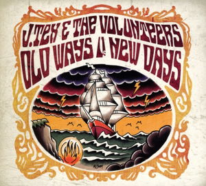 Cover for J.tex &amp; the Volunteers · Old Ways vs. New Days (CD) (2014)
