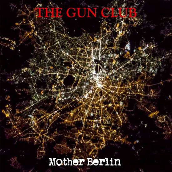 Cover for Gun Club · Mother Berlin (LP) [Deluxe edition] (2015)
