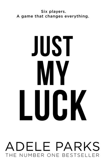 Cover for Adele Parks · Just My Luck (Pocketbok) (2020)