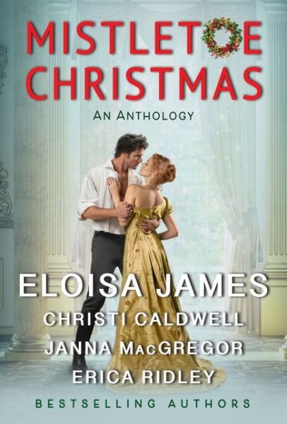Cover for Eloisa James · Mistletoe Christmas: An Anthology (Paperback Book) (2021)